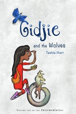 Gidjie and the Wolves Not Too Far Removed Press