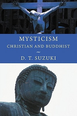 Mysticism: Christian and Buddhist Paperback Eremitical Press