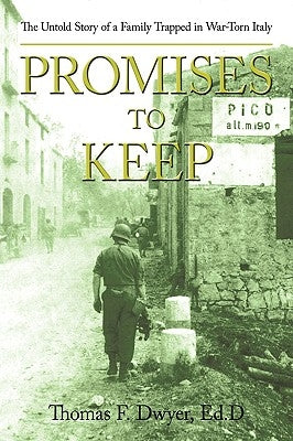 Promises to Keep: The Untold Story of a Family Trapped in War-Torn Italy Paperback iUniverse