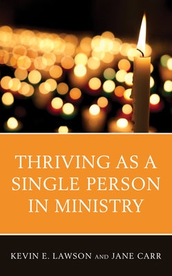 Thriving as a Single Person in Ministry Paperback Rowman & Littlefield Publishers