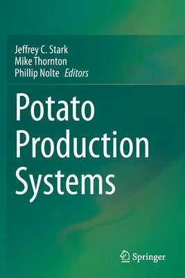Potato Production Systems Paperback Springer