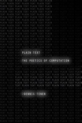 Plain Text: The Poetics of Computation Paperback Stanford University Press