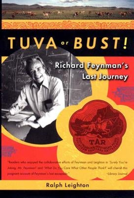 Tuva or Bust! Richard Feynman's Last Journey W. W. Norton & Company