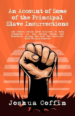 An Account Of Some Of The Principal Slave Insurrections Paperback Lushena Books