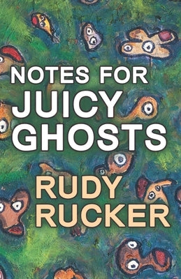 Notes for Juicy Ghosts Paperback Transreal Books