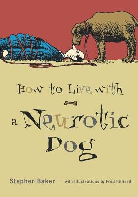 How to Live with a Neurotic Dog Paperback McGraw-Hill Companies