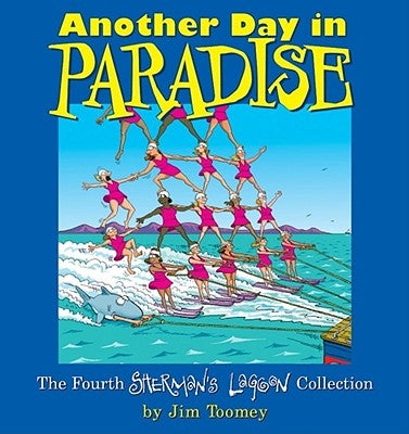 Another Day in Paradise: The Fourth Sherman's Lagoon Collection Paperback Andrews McMeel Publishing, LLC