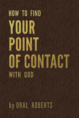 How to Find Your Point of Contact with God Paperback Faithful Editions, LLC