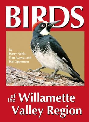 Birds of the Willamette Valley Region Paperback R.W. Morse Company