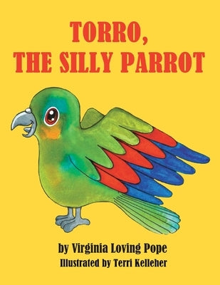 Torro, the Silly Parrot Paperback Authorhouse