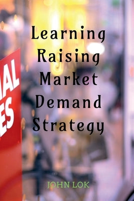 Learning Raising Market Demand Strategy Paperback Notion Press
