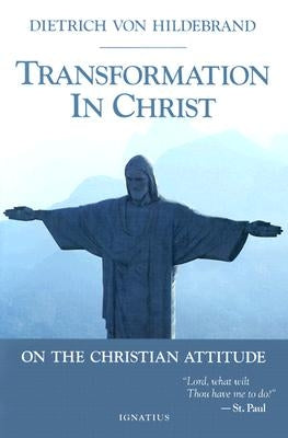 Transformation in Christ Paperback Ignatius Press