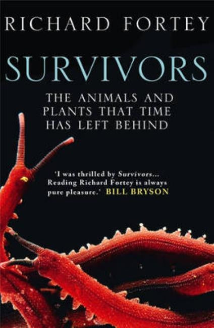 Survivors: The Animals and Plants that Time has Left Behind Paperback HarperCollins Publishers