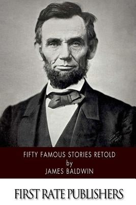 Fifty Famous Stories Retold Paperback Createspace Independent Publishing Platform