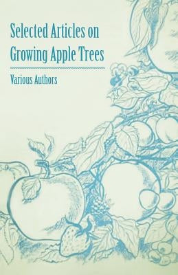 Selected Articles on Growing Apple Trees Paperback Masterson Press