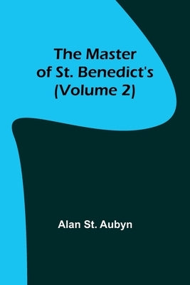 The master of St. Benedict's (Volume 2) Paperback Alpha Edition