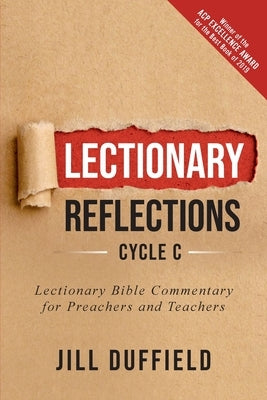 Lectionary Reflections, Cycle C: Lectionary Bible Commentary for Preachers and Teachers Paperback CSS Publishing Company