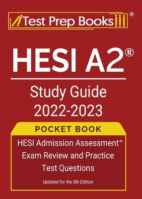Paperback HESI A2 Study Guide 2022-2023 by Test Prep Books with exam review and practice test questions for admission assessment.