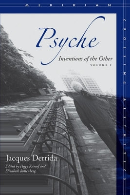 Psyche, Volume 1: Inventions of the Other Paperback Stanford University Press