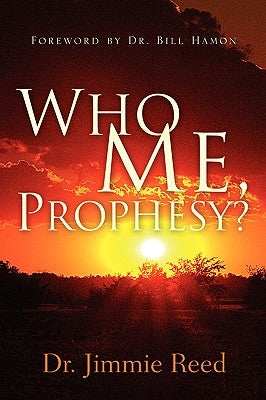 Who Me, Prophesy? Paperback Xulon Press