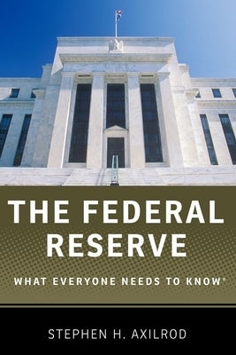 The Federal Reserve: What Everyone Needs to Know(r) Paperback Oxford University Press, USA