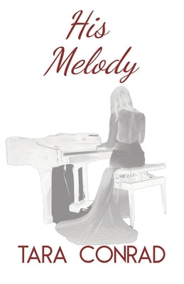 His Melody Paperback His One, Her Only Publishing