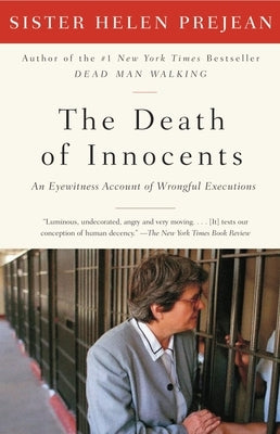 The Death of Innocents: An Eyewitness Account of Wrongful Executions Paperback Vintage