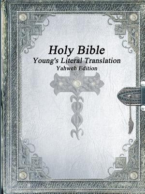Holy Bible: Young's Literal Translation Yahweh Edition Paperback Devoted Publishing