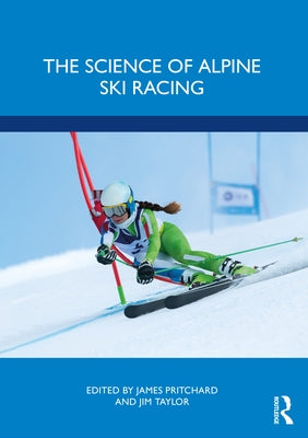 The Science of Alpine Ski Racing Paperback Routledge
