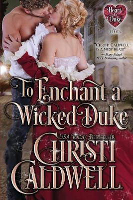 To Enchant a Wicked Duke Paperback Createspace Independent Publishing Platform
