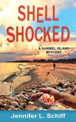 Shell Shocked: A Sanibel Island Mystery Shovel & Pail Press