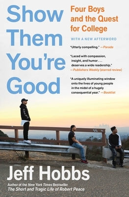 Show Them You're Good: Four Boys and the Quest for College Paperback Scribner Book Company