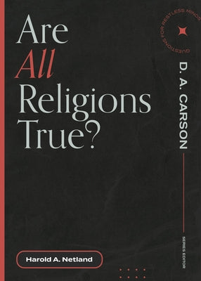 Are All Religions True? Paperback Lexham Press