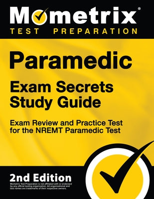 Paperback Paramedic Exam Secrets Study Guide by Mometrix Media LLC, with practice tests and review for NREMT paramedic certification.