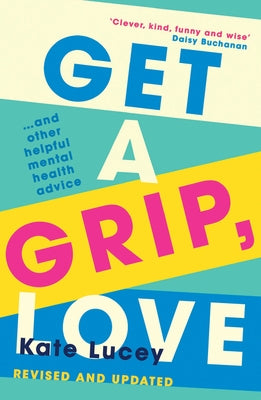 Get a Grip, Love by Lucey, Kate