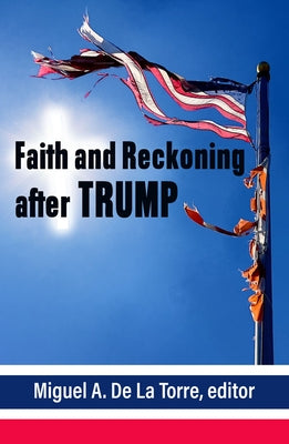 Faith and Reckoning After Trump Orbis Books