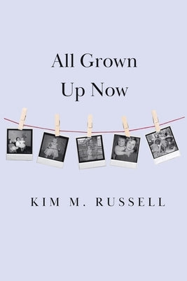 All Grown Up Now Paperback Experiments in Fiction