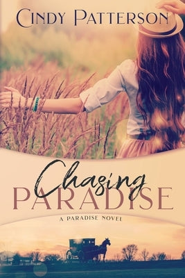 Chasing Paradise: A Paradise Novel Paperback Cindy Patterson