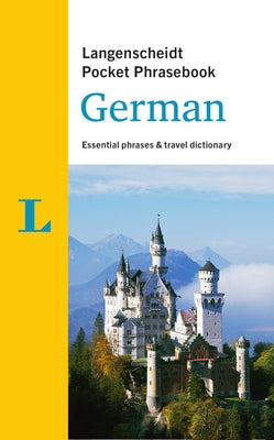 Langenscheidt Pocket Phrasebook German: Essential Phrases & Travel Dictionary German-English by Langenscheidt Editorial Team