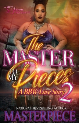 The Master To My Pieces 2: A BBW Love Story Paperback Independently Published