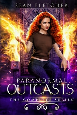 Paranormal Outcasts: The Complete Series Paperback Sean Fletcher