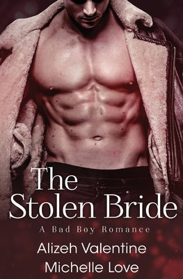The Stolen Bride: A Bad Boy Romance Paperback Blessings for All, LLC