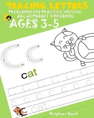 Tracing Letter Preschoolers Practice Writing ABC Alphabet Workbook*Kids Ages 3-5: Large Print Paperback Createspace Independent Publishing Platform