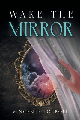 Wake the Mirror Paperback Writers Republic LLC