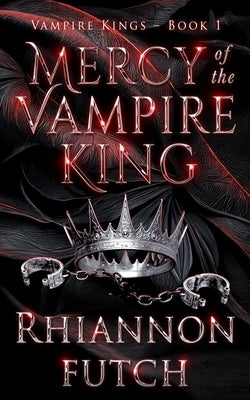 Mercy of the Vampire King Paperback Rhiannon Futch