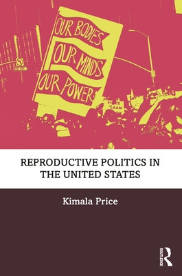Reproductive Politics in the United States Paperback Routledge