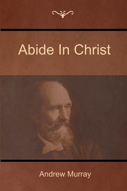 Abide In Christ Paperback Bibliotech Press