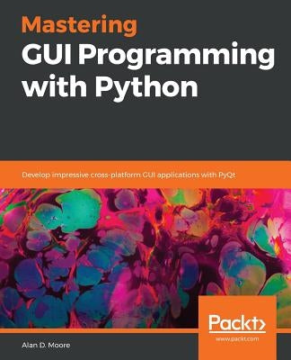 Paperback of Mastering GUI Programming with Python by Packt Publishing, showing the book cover featuring PyQt and cross-platform GUI development.