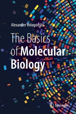 The Basics of Molecular Biology Paperback Springer