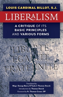 Liberalism: A Critique of Its Basic Principles and Various Forms (Newly Revised English Translation) Paperback Arouca Press